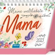 Meine weltliebste Mama - Tischkalender