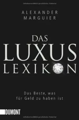 Das Luxuslexikon - Was man mit Geld kaufen kann!