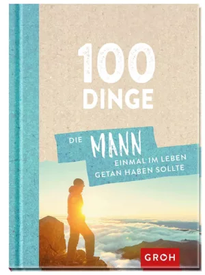 100 Dinge, die MANN getan haben sollte