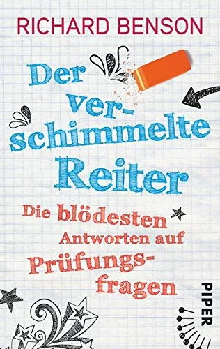 Der verschimmelte Reiter: Die blödesten Antworten auf Prüfungsfragen