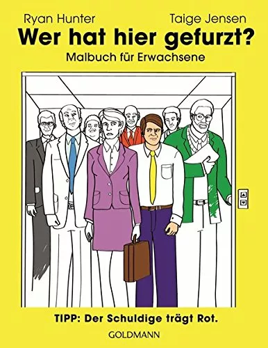 Wer hat hier gefurzt? das lustige Malbuch für Erwachsene