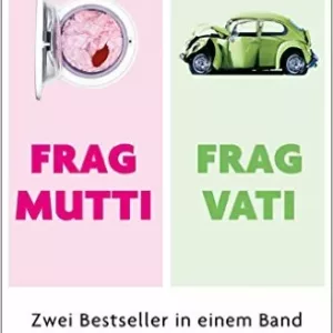 Frag Mutti, frag Vati