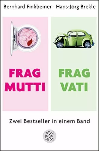 Frag Mutti, frag Vati
