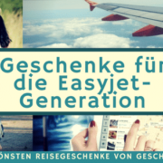 Reisegeschenke für die Easyjet-Generation 6