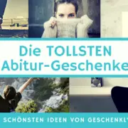 Die tollsten Geschenke zum Abitur!