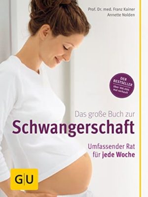 Schwangerschaftsbuch Ein informativer und hochwertiger Ratgeber bis zur Geburt und den ersten Monaten