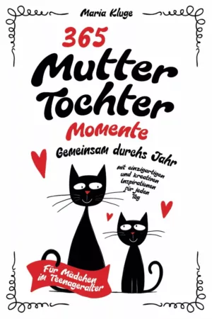 365 Mutter-Tochter-Momente