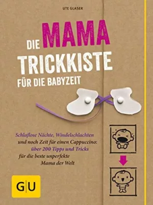 Trickkiste für die Babyzeit