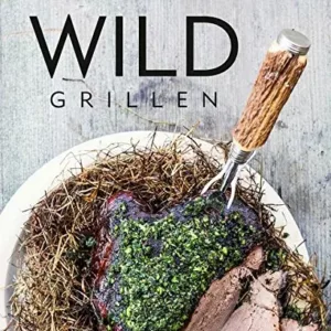 Kochbuch Wild grillen