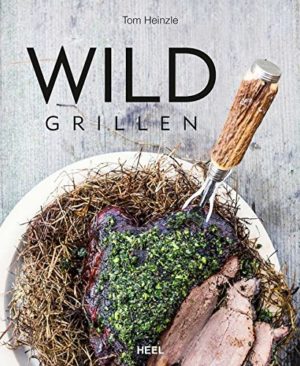 Kochbuch Wild grillen