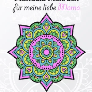 Mandala Malbuch für meine liebe Mama