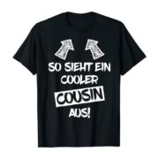 T-Shirt für deinen Cousin