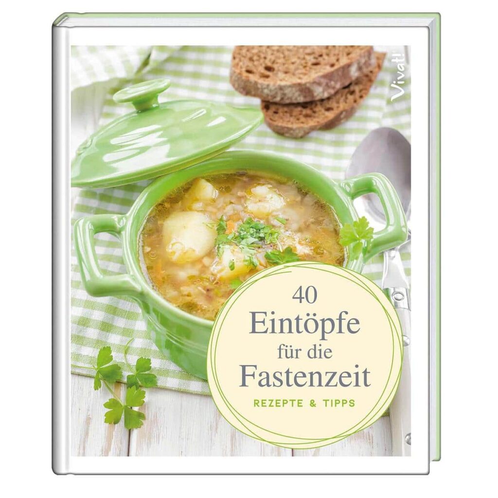 Eintopf-Rezepte für die Fastenzeit