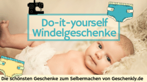 DIY Windelgeschenke