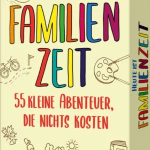 55 Abenteuerideen für Familien