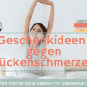Geschenkideen für alle mit Rückenschmerzen 3