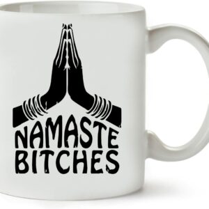 Lustige Tasse „Namaste Bitches“