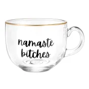 Lustige Tasse „Namaste Bitches“ als XXL Glastasse