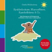 „Krabbelmäuse, Murmeltiere, Kuschelbären & Co.“
