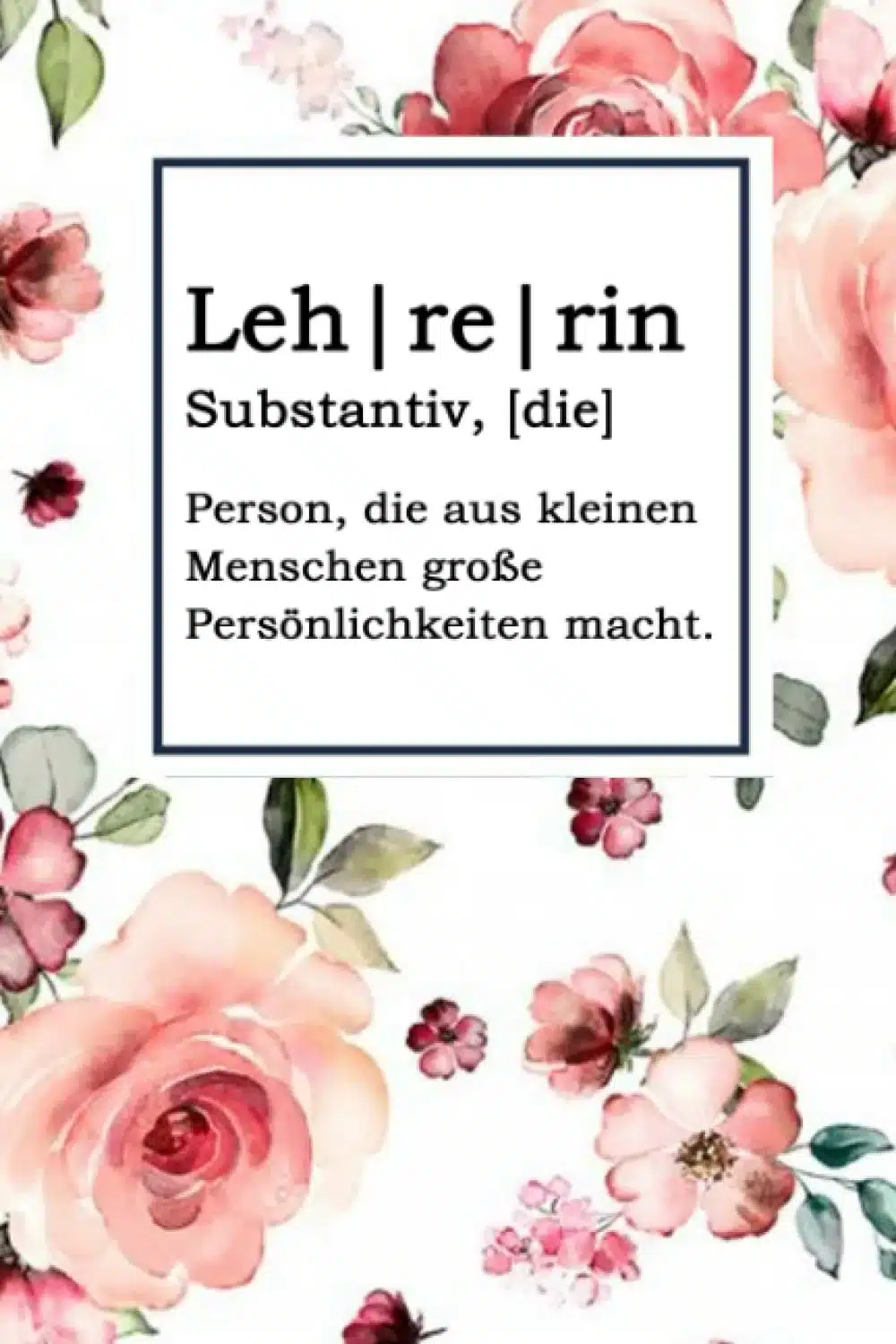 Geschenk für Lehrerin - Schönes Notizbuch mit Spruch