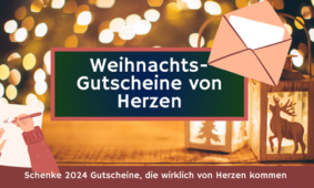 Weihnachtsgeschenke 2024: Gutscheine, die von Herzen kommen