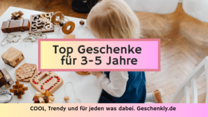 Geschenke für 3-5 Jahre